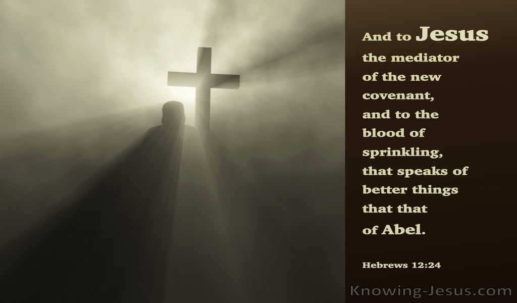 Hebrews 12:24 The Mediator Of A New Covenant (brown)